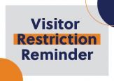 Visitor Restriction Reminder
