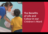 The Benefits of Life and Colour in Our Children's Ward