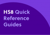 HS8 Quick Reference Guides
