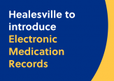 Healesville rolls out Electronic Medication Records (EMM)
